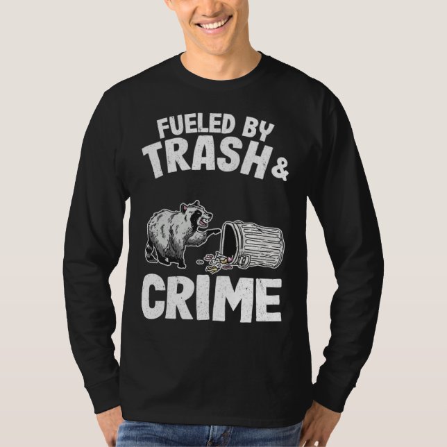 Fueled By Trash And Crime Raccoon 10 T-Shirt (Vorderseite)