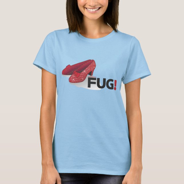FUG Ruby Slippers T-Shirt (Vorderseite)