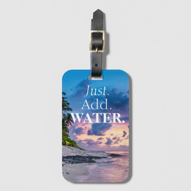 Fügen Sie einfach Wasser wunderschönen tropischen  Gepäckanhänger (Vorderseite Vertikal)