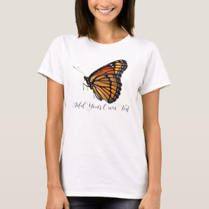 Fügen Sie Ihren eigenen Text Monarchschmetterling  T-Shirt