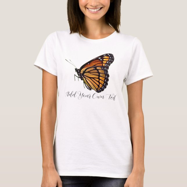 Fügen Sie Ihren eigenen Text Monarchschmetterling  T-Shirt (Vorderseite)