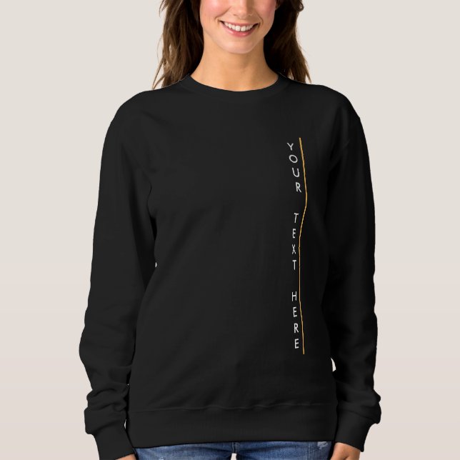 Fügen Sie Ihren Text hier Elegante Modern Template Sweatshirt (Vorderseite)