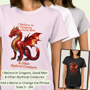 Fügen Sie Name Text, ich glaube Dragons gute Männe T-Shirt