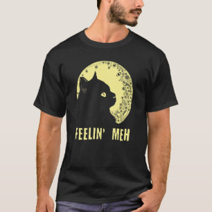 Fühl mich meh Katze Faules Kätzchen Inaktiver Intr T-Shirt