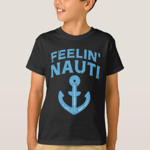 Fühl Nauti Anker Boot Lustiger Segelwitz Kapitän T-Shirt