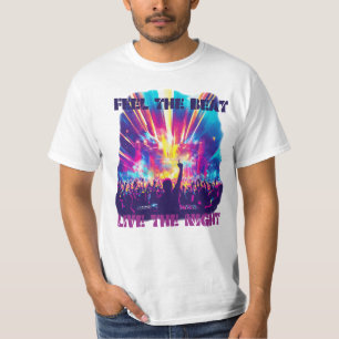 Fühle den Beat, lebe die Nacht T-Shirt
