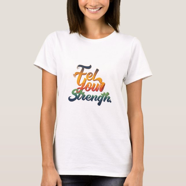 "Fühle den Power, sei der Power!" T-Shirt (Vorderseite)