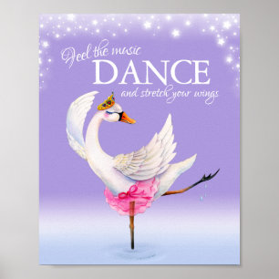 Fühle die Musik tanze Ballett Schwan Kinderzimmer Poster