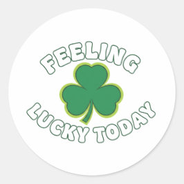 Fühle mich heute glücklich Gründlicher Kleeblatt S Runder Aufkleber