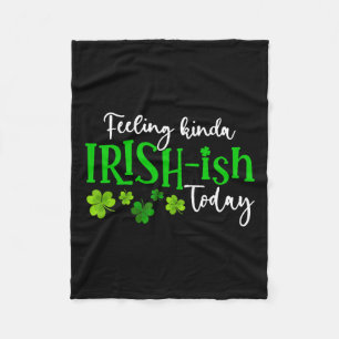 Fühle mich heute irgendwie irisch Shamrock-stolz S Fleecedecke