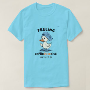 „Fühle mich unPRODUKTIV“ Lustiges Enten-T-Shirt T-Shirt