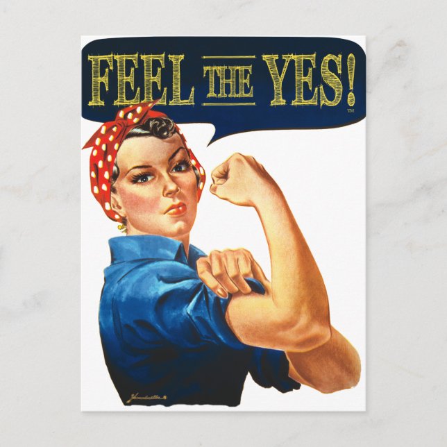 Fühlen Sie das Ja! Rosie the Riveter Postkarte (Vorderseite)