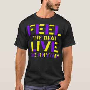 Fühlen Sie den Beat live im Rhythmus T-Shirt