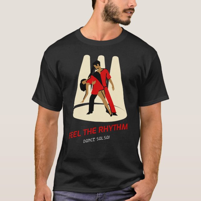 Fühlen Sie den Rhythmus, Tanz Salsa! T-Shirt (Vorderseite)