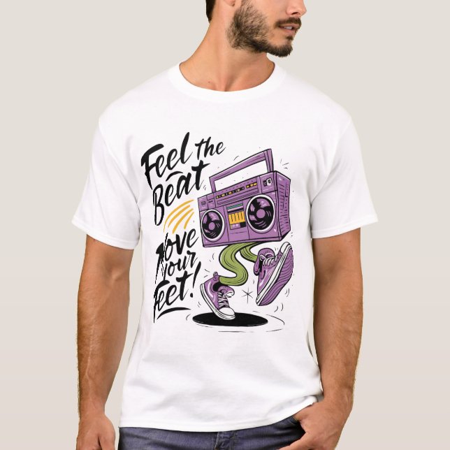 Fühlen Sie die Beat, bewegen Sie Ihre Füße T-Shirt (Vorderseite)
