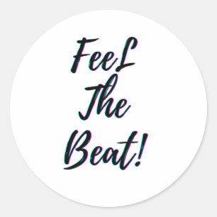 Fühlen Sie die Beat Runder Aufkleber