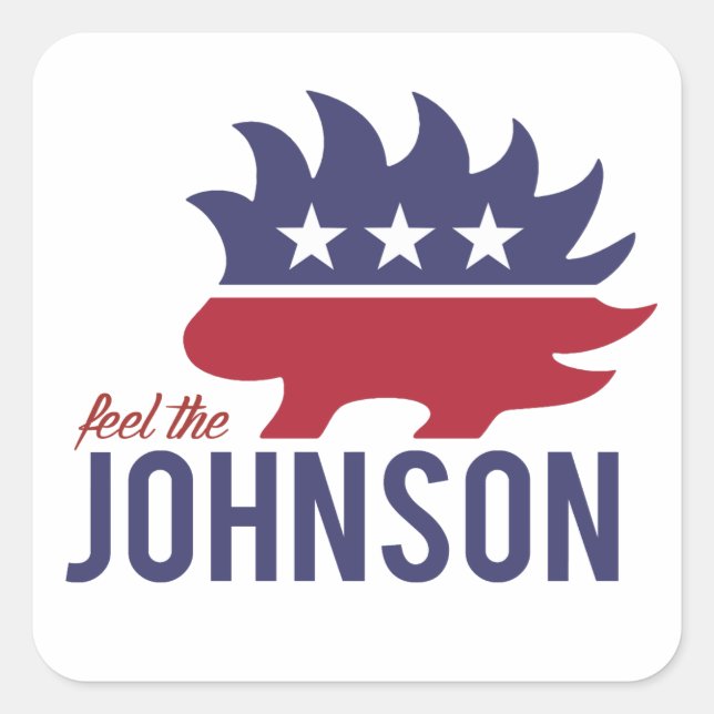 Fühlen Sie die Johnson - Libertarian Porcupine - - Quadratischer Aufkleber (Vorderseite)