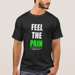 Fühlen Sie die schmerzhafte Bodybuilding gewinnt G T-Shirt