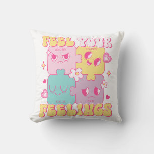 Fühlen Sie Ihre Gefühle Kissen