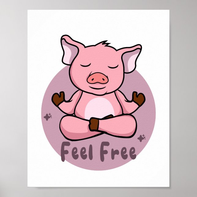 Fühlen Sie sich frei Kawaii niedlich rosa Schwein  Poster (Vorne)