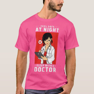 Fühlen Sie sich mit einem Arzt Arztkit bei Nachtsc T-Shirt