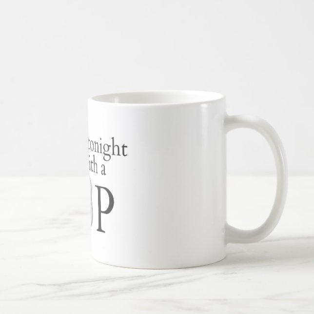 Fühlen Sie sich sicher heute Abend! Tasse (Rechts)