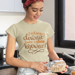 Fühlst du dich down, backe eine Brownie-Gebäck-Quo T-Shirt