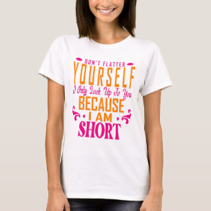 Fühlt euch nicht, schaut nur auf euch auf, weil T-Shirt