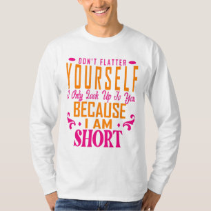 Fühlt euch nicht, schaut nur auf euch auf, weil T-Shirt