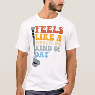 Fühlt sich an wie ein Tag im Strafraum Lustiger Ho T-Shirt