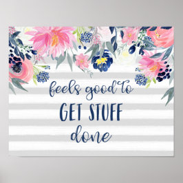 Fühlt sich gut, um Dinge zu erledigen | Aquarellbl Poster