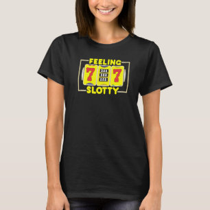 Fühlt sich wie ein Casino-Spielautomatenspieler Gl T-Shirt