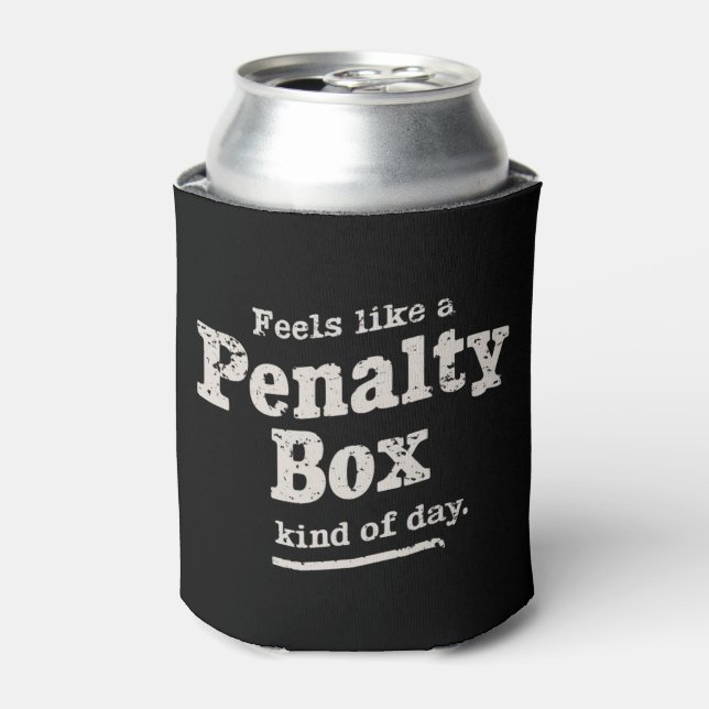 Fühlt sich wie ein Penalty Box Day Hockey Player Dosenkühler (Kanne Vorderseite)