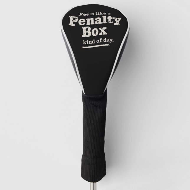 Fühlt sich wie ein Penalty Box Day Hockey Player Golf Headcover (Vorderseite)