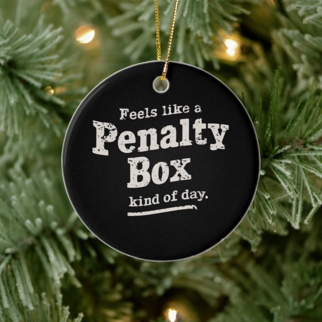Fühlt sich wie ein Penalty Box Day Hockey Player Keramik Ornament (Baum)
