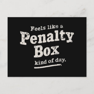 Fühlt sich wie ein Penalty Box Day Hockey Player Postkarte