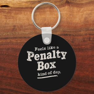 Fühlt sich wie ein Penalty Box Day Hockey Player Schlüsselanhänger