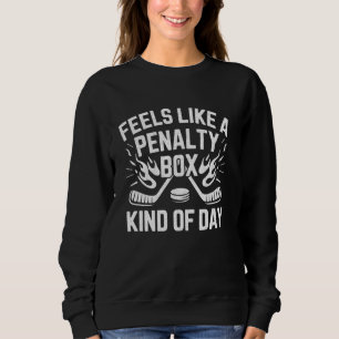 Fühlt sich wie ein Tag im Strafraum an. Lustiges H Sweatshirt