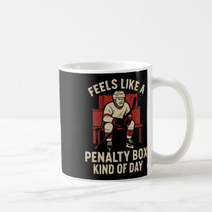Fühlt sich wie eine Strafbank Art von Tag Hockey H Kaffeetasse