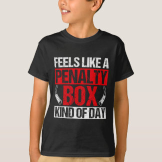 Fühlt sich wie eine Strafbox an einem lustigen Hoc T-Shirt