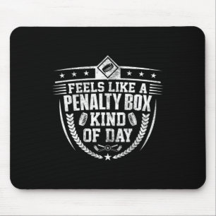 Fühlt sich wie eine Strafbox an einem Tag Lustiges Mousepad