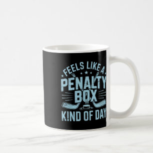 Fühlt sich wie eine Strafbox an Funny Hockey Kaffeetasse