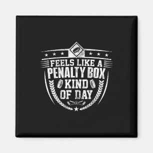 Fühlt sich wie eine Strafbox an Funny Ice Hoc Magnet