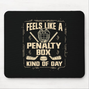 Fühlt sich wie eine Strafbox an, so ein Tag Lustig Mousepad