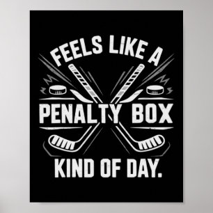 Fühlt sich wie eine Strafbox an, so ein Tag Lustig Poster