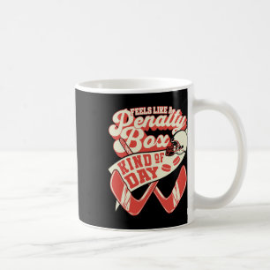 Fühlt sich wie Penalty Box Art von Tag Hockey Lieb Kaffeetasse