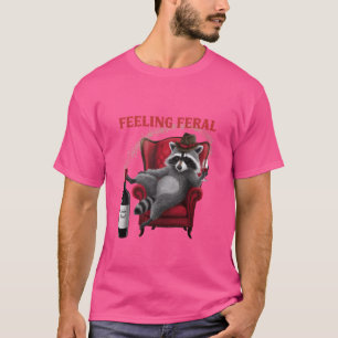 Fühlt sich wildes Waschbär lustiges Opossum T-Shirt