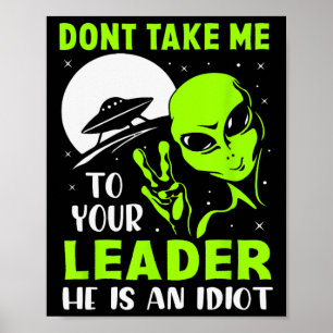Führ mich nicht zu deinem Anführer - Lustiger Anti Poster