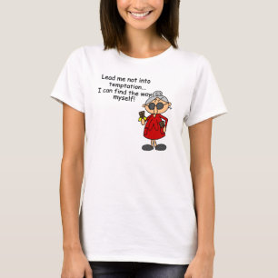 Führe mich nicht in Versuchung Spaß T-Shirt