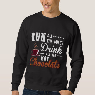 Führen Sie alle Meilen aus, die mit der Hot-Chocol Sweatshirt